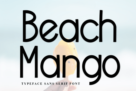Beach Mango: A Fresh Sans Serif Font for Small Business Branding