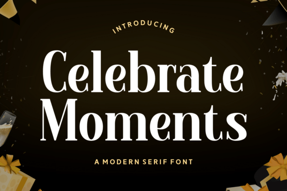 Celebrate Moments: A Modern Serif Font for Joyful Branding