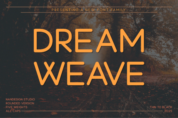 Dream Weave Rounded: A Warm, Confident Sans Serif for Branding