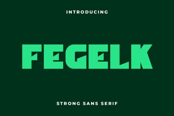 Fegelk: A Confident Sans Serif Font for Small Business Branding