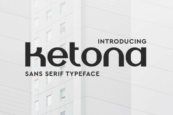 Ketona: A Bold Sans Serif Font for Digital Impact